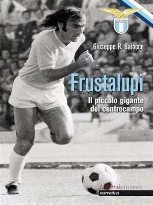 cover image of Frustalupi. Il piccolo gigante del centrocampo